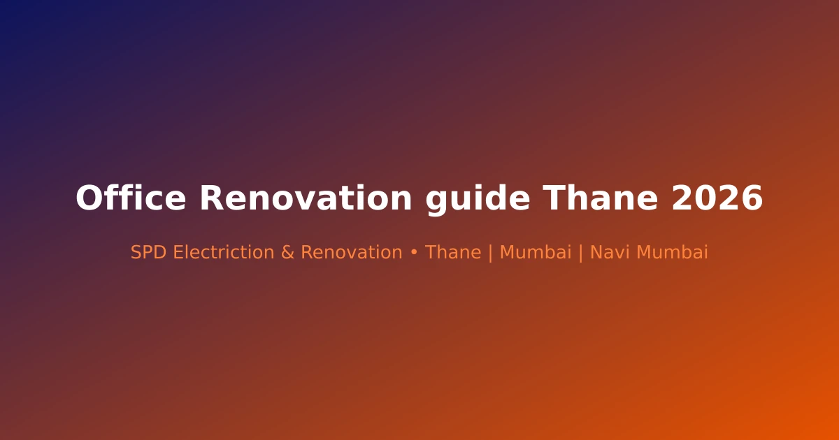 Office Renovation guide Thane 2026 - Modern renovation project in Thane by SPD Renovation